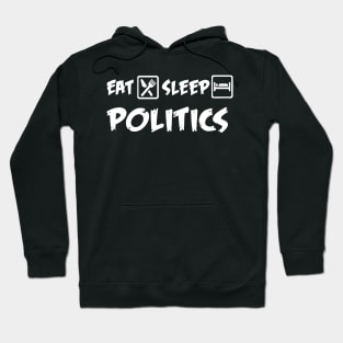 Eat Sleep Politics Hoodie